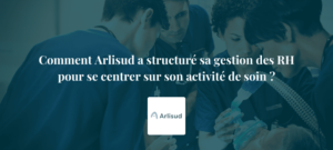 Cas client ARLISUD RH temps partagé conformité